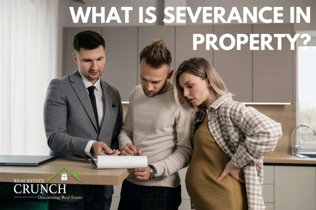 What Is Severance In Property? Real Estate Crunch