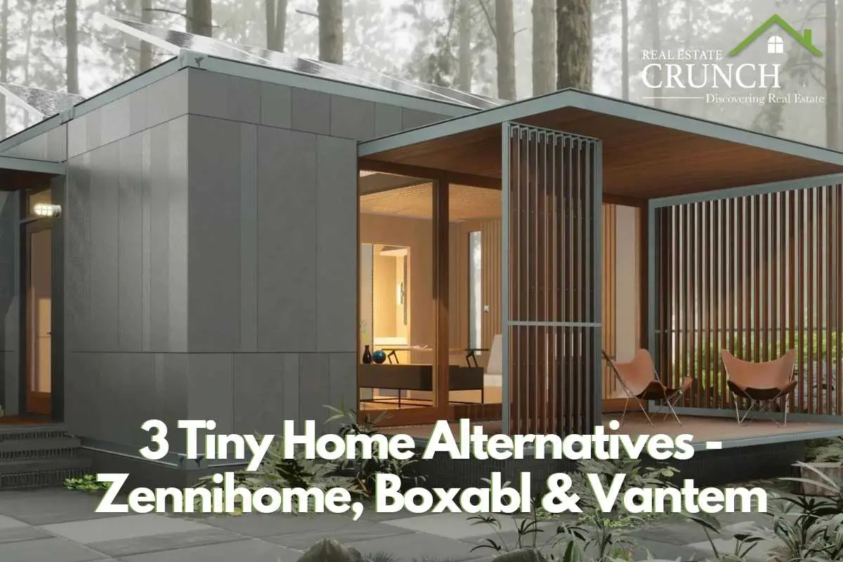 3 Tiny Home Alternatives – Zennihome, Boxabl & Vantem