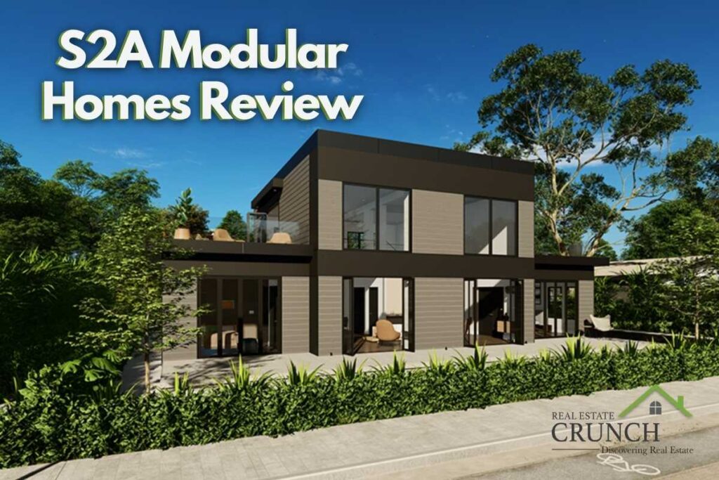 S2A Modular Homes Review Real Estate Crunch