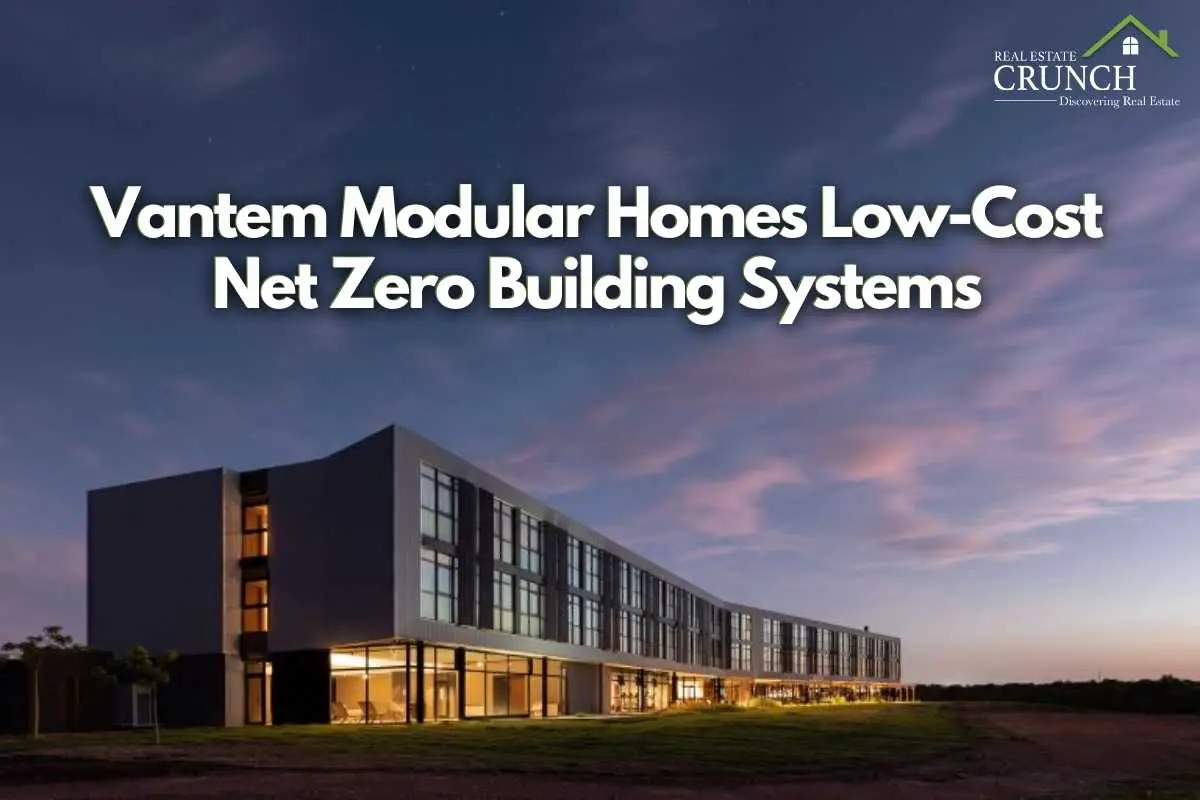 Vantem Modular Homes Low-Cost Net Zero Building Systems