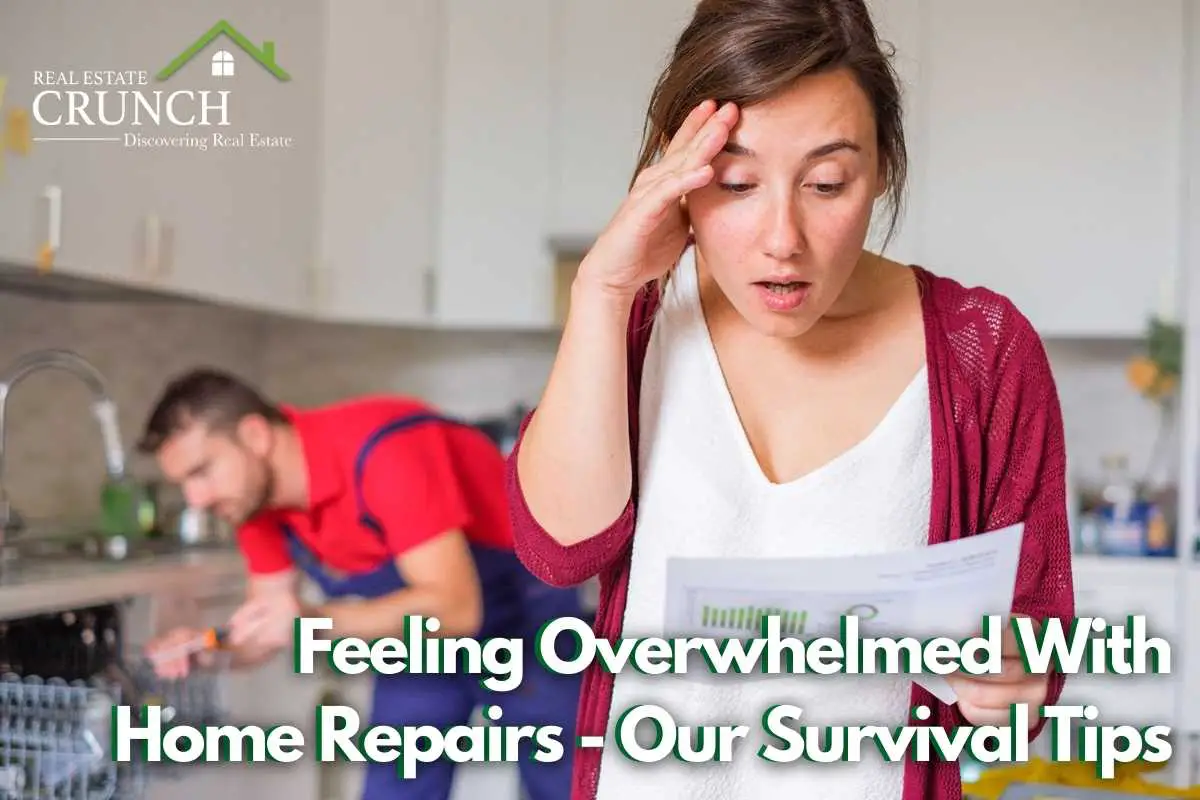 Feeling Overwhelmed With Home Repairs – Our Survival Tips