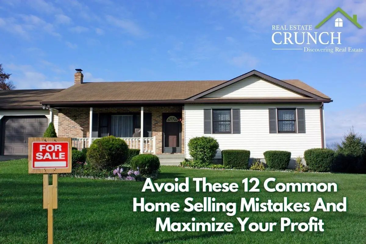 Avoid 12 Common Home Selling Mistakes & Maximize Your Profit