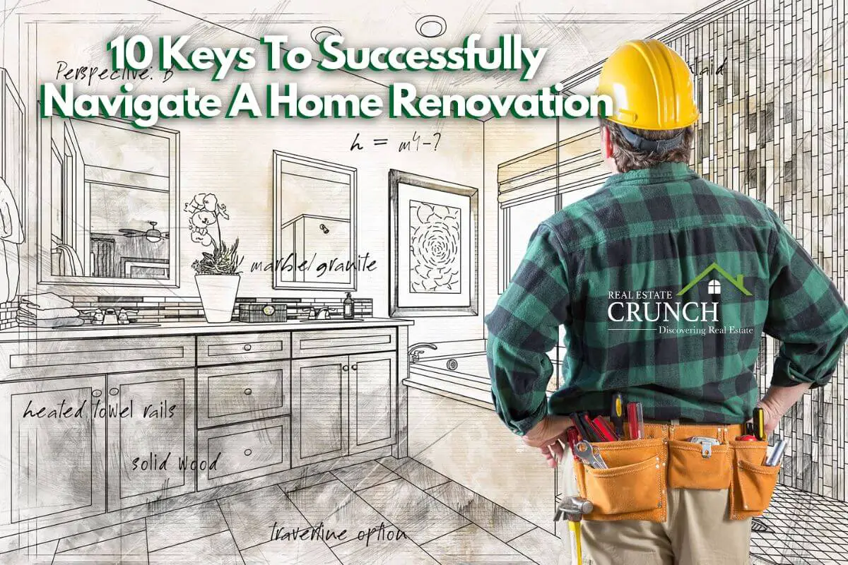 10 Keys To Successfully Navigate A Home Renovation
