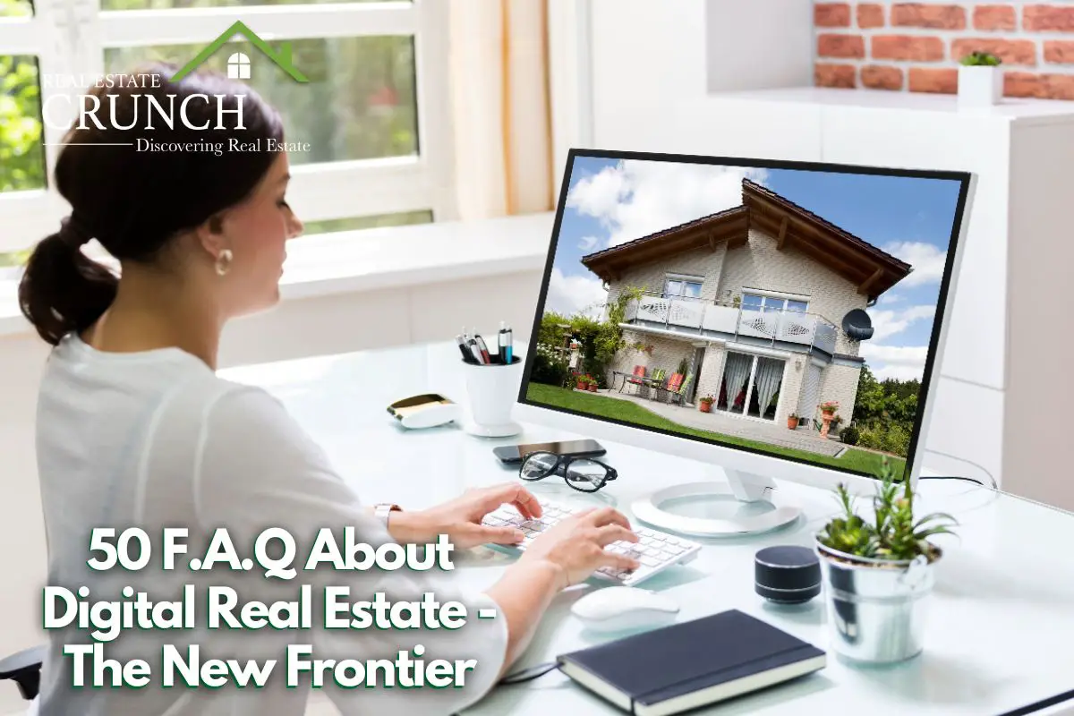50 F.A.Q About Digital Real Estate - The New Frontier