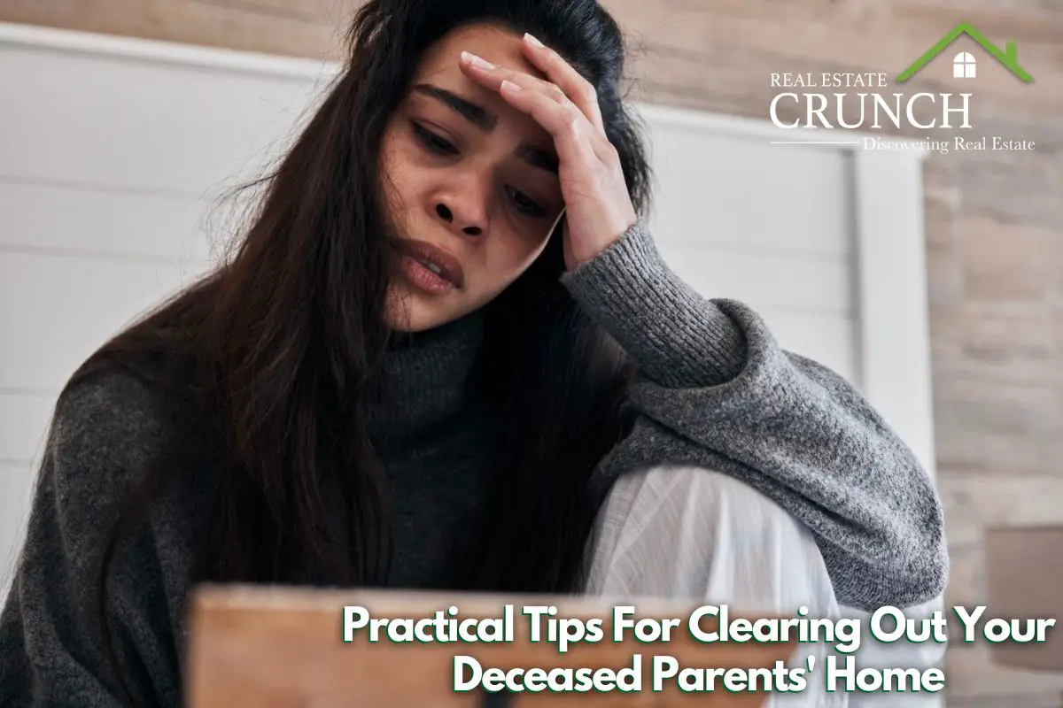 Practical Tips For Clearing Out Your Deceased Parents' Home