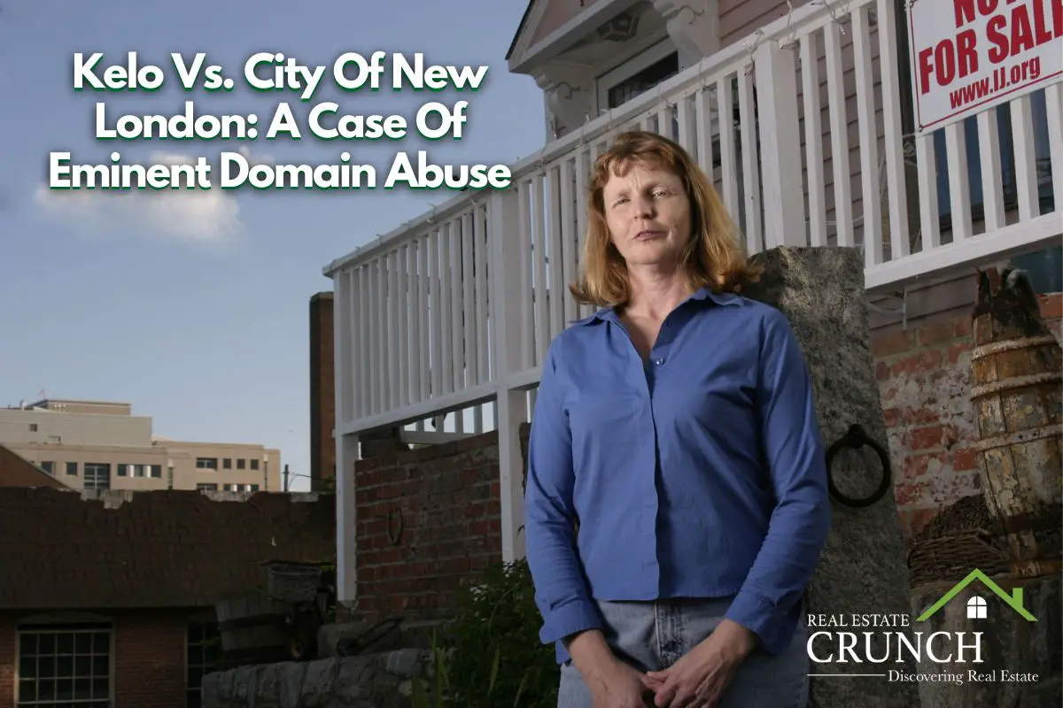 Kelo Vs. City Of New London: A Case Of Eminent Domain Abuse