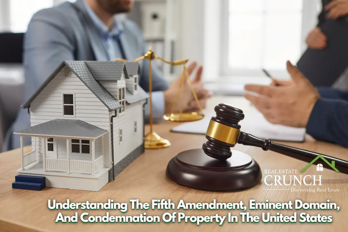 Understanding The Fifth Amendment, Eminent Domain, And Condemnation Of Property In The United States