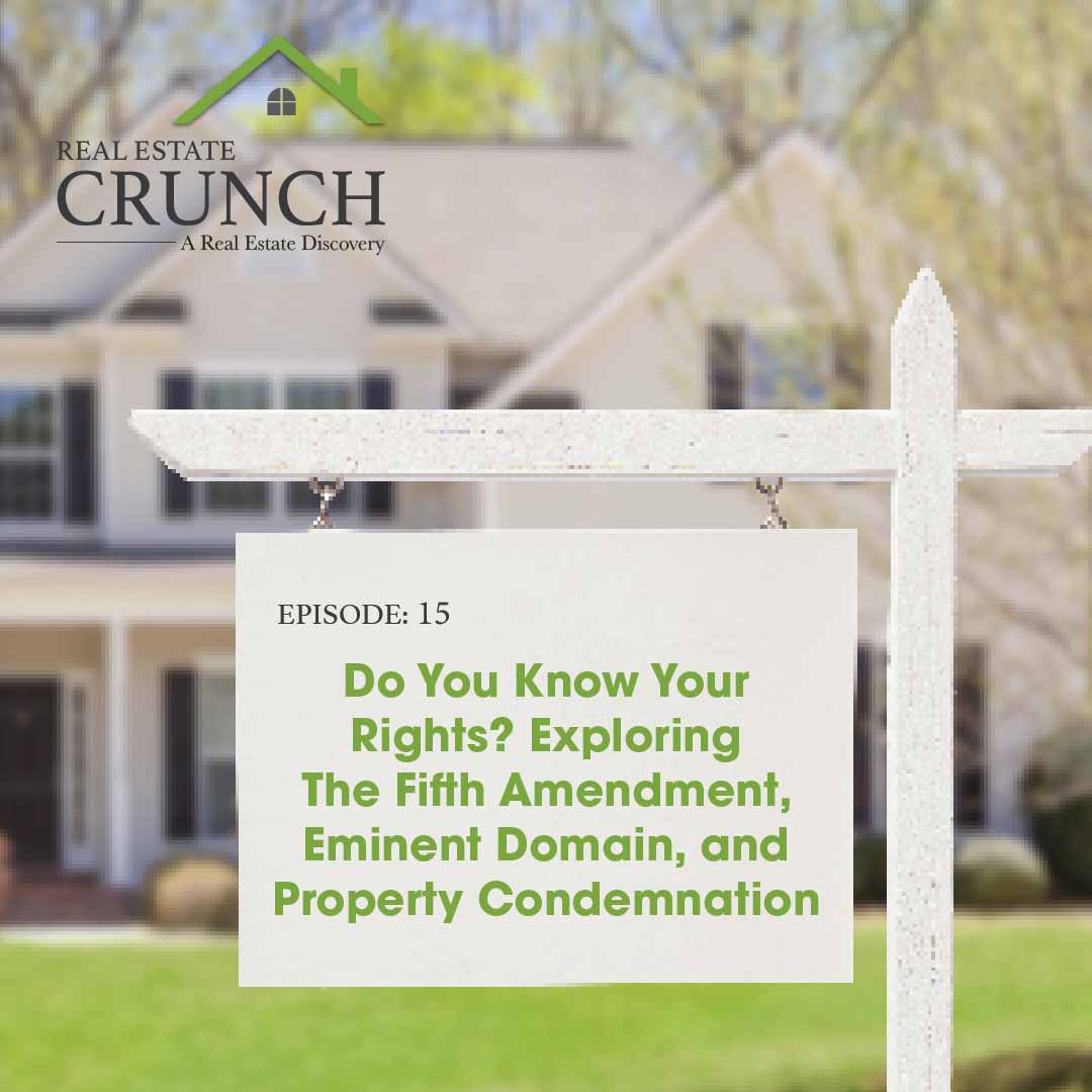 Do You Know Your Rights? Exploring The Fifth Amendment, Eminent Domain, and Property Condemnation