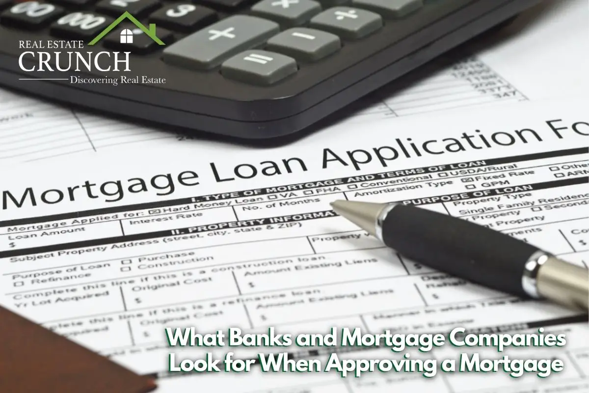 What Banks and Mortgage Companies Look for When Approving a Mortgage
