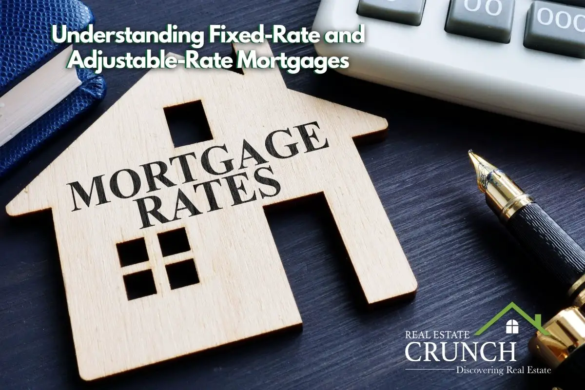 Understanding Fixed-Rate and Adjustable-Rate Mortgages
