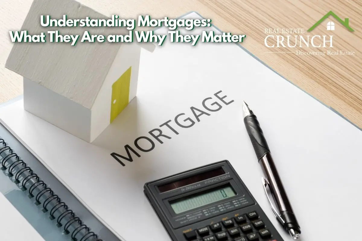 Understanding Mortgages: What They Are and Why They Matter