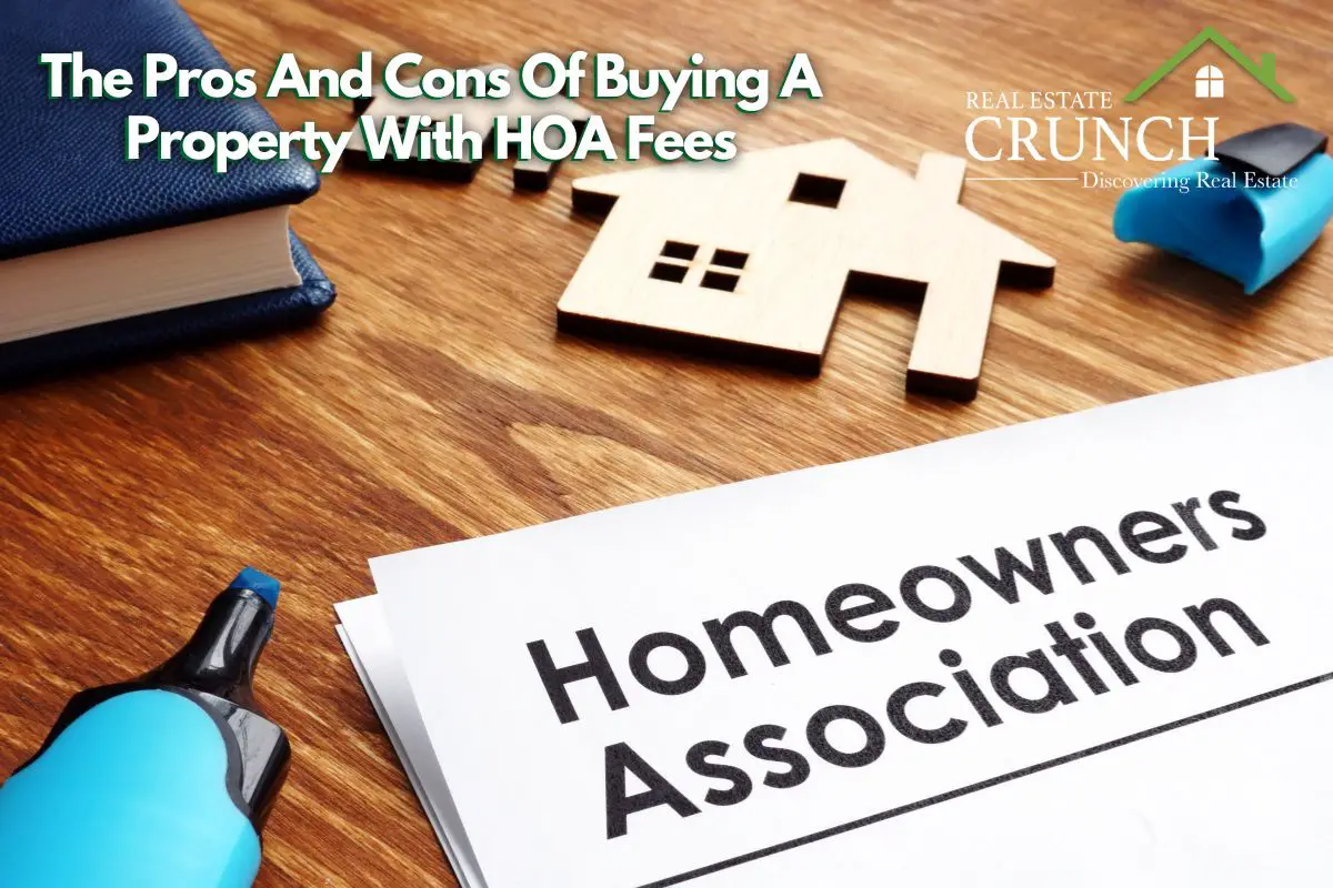 The Pros And Cons Of Buying A Property With HOA Fees