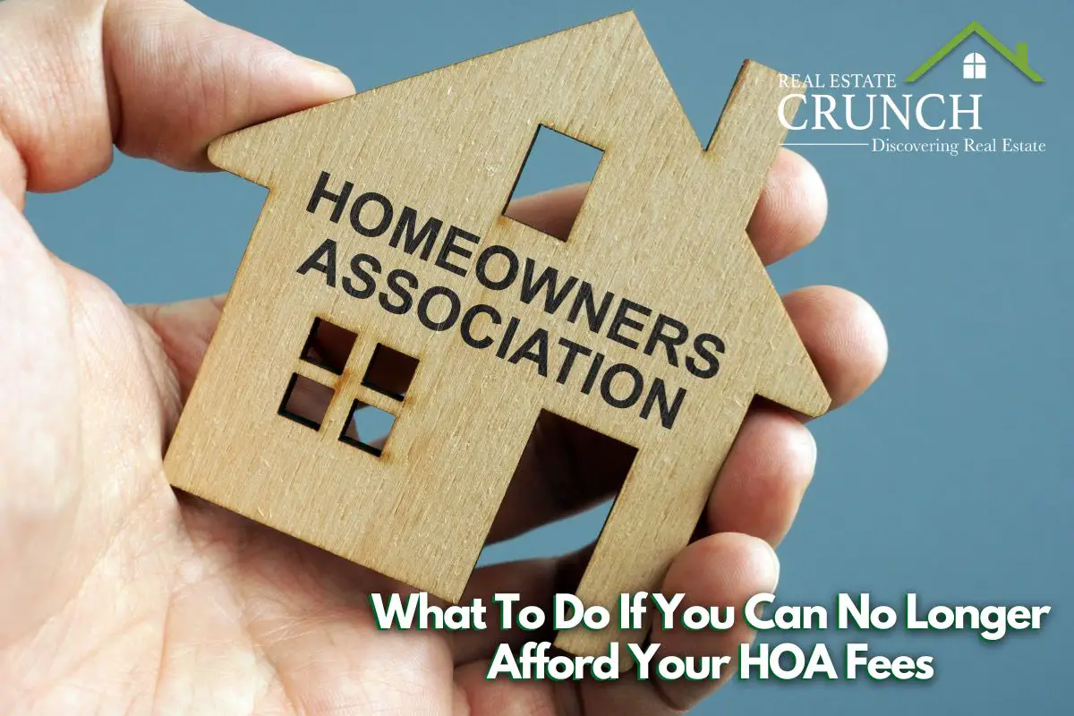 What To Do If You Can No Longer Afford Your HOA Fees