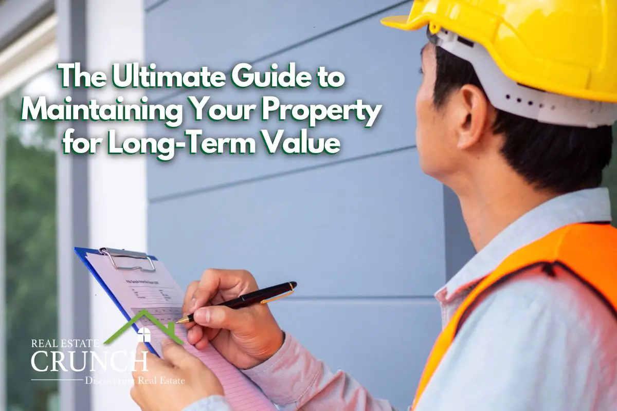 The Ultimate Guide to Maintaining Your Property for Long-Term Value