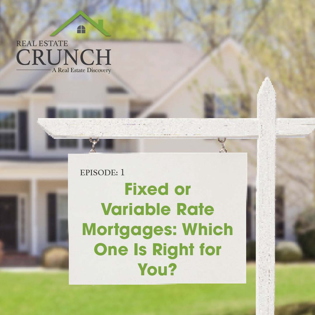 Fixed or Variable Rate Mortgages: Which One Is Right for You?