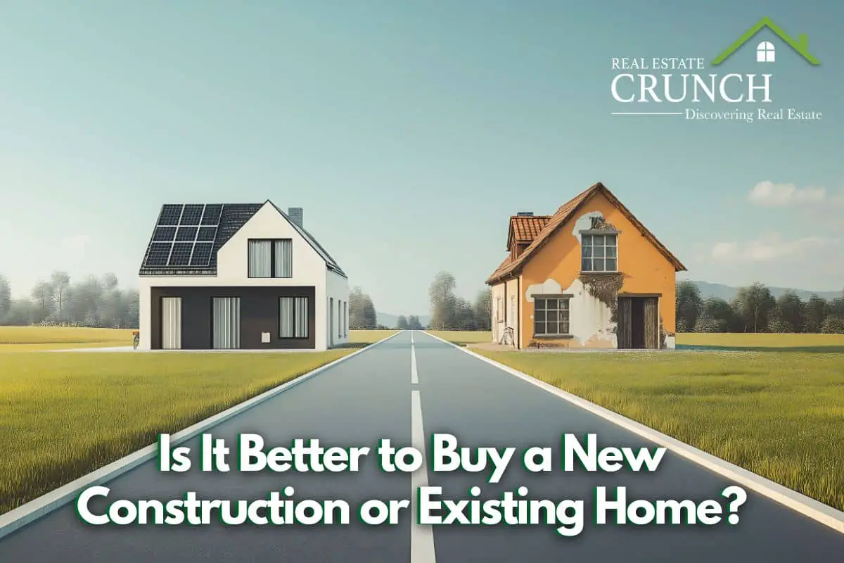 Is It Better to Buy a New Construction or Existing Home?