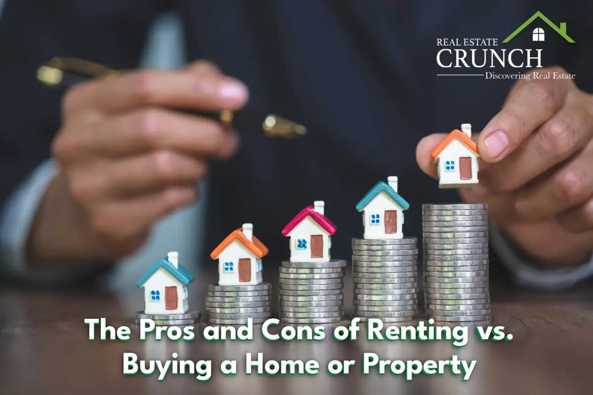 The Pros and Cons of Renting vs. Buying a Home or Property