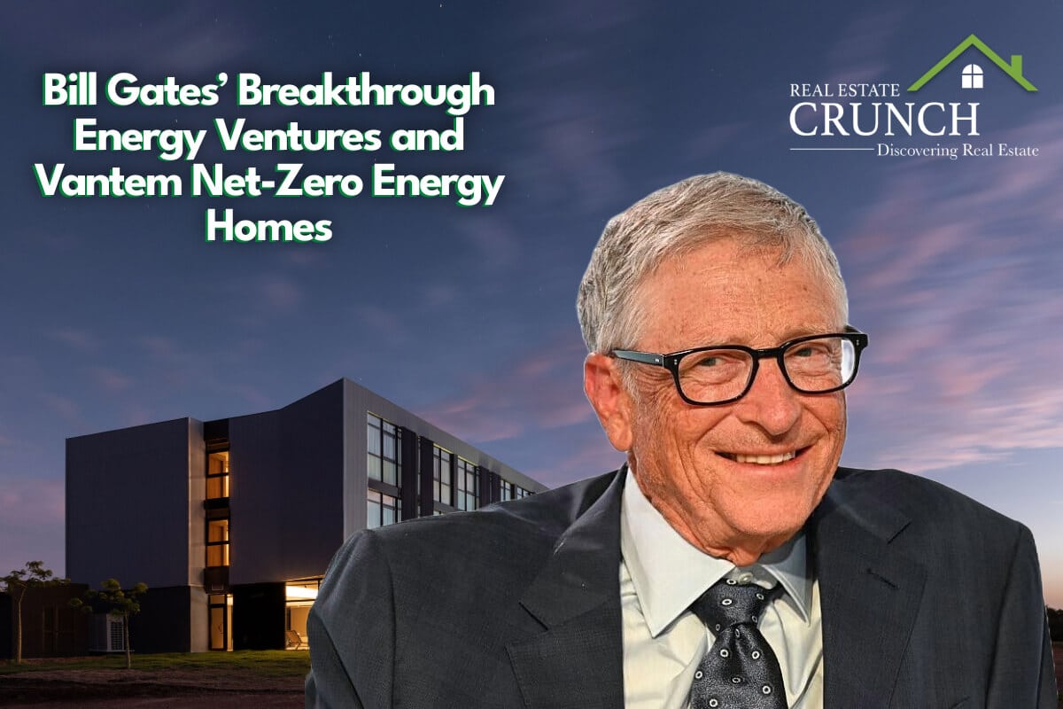 Bill Gates’ Breakthrough Energy Ventures and Vantem Net-Zero Energy Homes